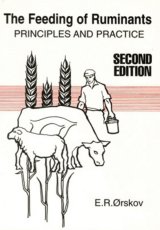 The Feeding of Ruminants Second Edition by E R Orskov