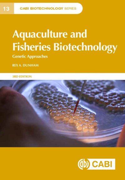 Aquaculture and Fisheries Biotechnology - Genetic Approaches 3rd Edition