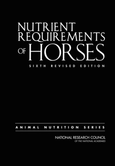 Nutrient Requirements of Horses: Sixth Revised Edition