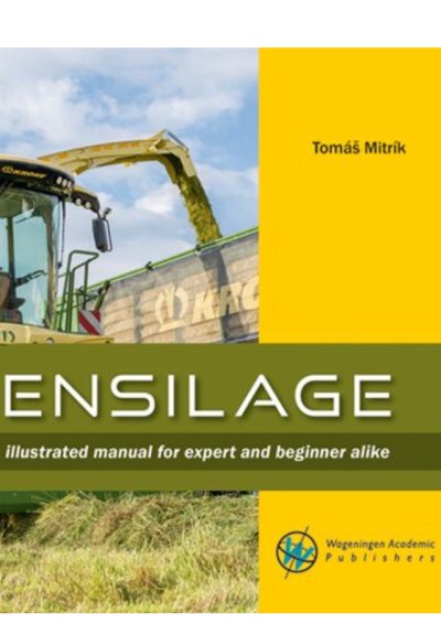 Ensilage: Illustrated manual for expert and beginner alike