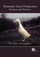 Domestic Duck Production by P Cherry, T R Morris