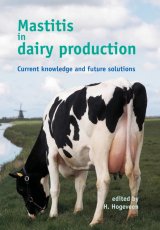 Mastitis in Dairy Production  by H. Hogeveen