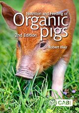 Nutrition and Feeding of Organic Pigs by R Blair