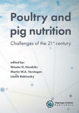 Poultry and pig nutrition: Challenges of the 21st Century by Wouter H. Hendriks, Martin W.A. Verstegen and László Babinszky
