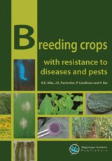Breeding crops with resistance to diseases and pests by R.E. Niks, J.E. Parlevliet, P. Lindhout and Y. Bai