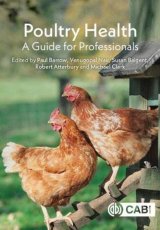 Poultry Health - A Guide for Professionals by Paul Barrow, Venugopal Nair, Susan Baigent, Robert Atterbury, Michael Clark
