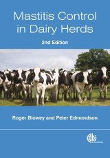 Mastitis Control in Dairy Herds, 2nd Edition by R. Blowey, P. Edmondson